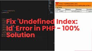 Fix 'Undefined Index: Id' Error in PHP - 100% Solution