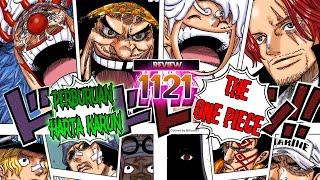 REVIEW OP 1121 - FINAL SAGA MEMANAS  PEREBUTAN ONE PIECE SEMAKIN DEKAT!! CHAPTER BIKIN MERINDING!