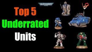 Top 5 UNDERRATED Space Marines units | Warhammer 40K tactics