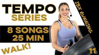25 Minute Tempo Walk Series! | Treadmill Music Run