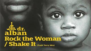 Dr. Alban - Rock The Woman Shake It (Official Audio)