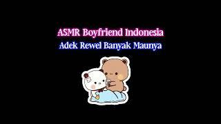 Adek Rewel Karena Sakit | ASMR Cowok | ASMR Boyfriend Roleplay | ASMR Indonesia