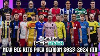 PES 2021 NEW BIG KITS PACK SEASON 2023-2024 AIO CPK & SIDER