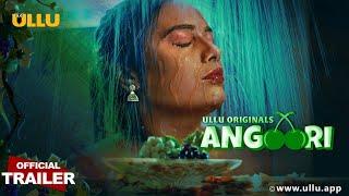 Angoori | Part - 01 | Official Trailer | Ullu Originals | Releasing On : 14th November