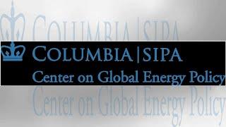 Columbia | SIPA Center on Global Energy Policy