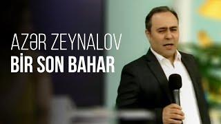 Azər Zeynalov — Bir Son Bahar | İTV