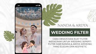 [NANDA & ARDYA] HOW TO MAKE INSTAGRAM WEDDING FILTER ON SMARTPHONE - INIJASAFILTER