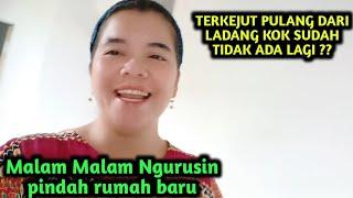 Malam - malam sibuk ngurusin Pindahan Rumah Baru