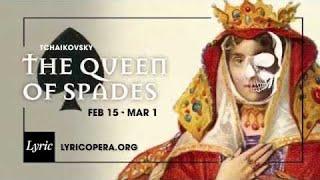 Tchaikovsky’s THE QUEEN OF SPADES // On Stage at Lyric Opera February 15 - March 1