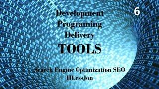 Search Engine Optimization SEO - Development, Programing and Delivery Tools HLessJon