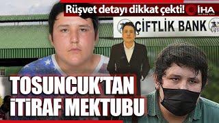 Çiftlik Bank Davası Sanığı Tosuncuk Lakaplı Mehmet Aydın'dan İtiraf Mektubu