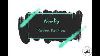 np.random.random() | np.random.normal() | np.random.randint() | Random Functions | NumPy Tutorial