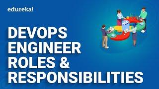 DevOps Engineer Roles and Responsibilities | DevOps Engineer Salary | DevOps Training | Edureka