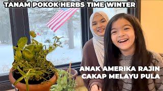 Tanam Pokok Herbs Time Ribut Salji Di Luar Rumah | Anak Amerika Ni Rajin Cakap Melayu Pula