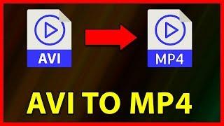 How to convert AVI video file to MP4 - Tutorial (2019)
