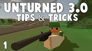 Unturned 3.0 Tips & Tricks [Ep 1] (Updated 2016)