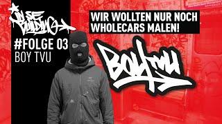 BOY TVU | GRAFFITI ist schon immer eine Entwicklung gewesen #insebuilding