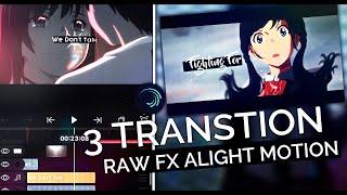 3 Transition Ideas for AMV Raw fx || Alight Motion Tutorial