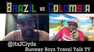 Colombia Verzuz Brazil with itsJClyde | Runway Boyz Travel Talk TV