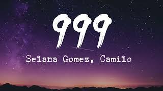 Selena Gomez, Camilo - 999 Lyrics