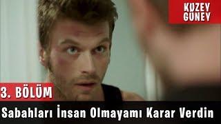 Kuzey Güney 3.Bölüm - Sabahları İnsan Olmayamı Karar Verdin