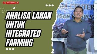 ANALISA LAHAN UNTUK DIJADIKAN INTEGRATED FARMING