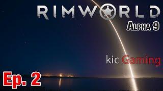 Let's Play RimWorld alpha 9 - Part 2 - Fan. Tastic. - RimWorld alpha 9 Let's Play