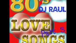 80's Love Songs Non stop Remix Soft Rock    Part 3