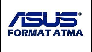 Asus Laptop Format Atma 2018