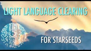 LIGHT LANGUAGE CLEARING: DAILY MEDITATION FOR STARSEEDS