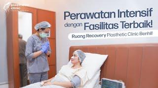Recovery Room Plasthetic Clinic: Tetap Nyaman Setelah Operasi 