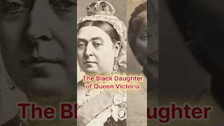 The black daughter of Queen Victoria