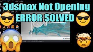 3dsmax Not Opening Solved