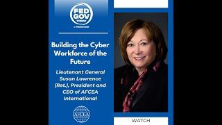 Lieutenant General Susan Lawrence (Ret.), President and CEO at AFCEA International on Fed Gov Today