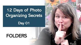 The First Day of Photo Saving Secrets - Folders