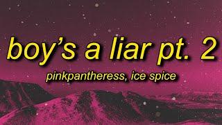 PinkPantheress, Ice Spice - Boy’s a liar Pt. 2 (Lyrics)