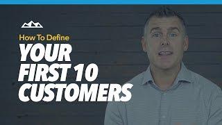 What To Look For In Your First 10 SaaS Customers