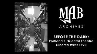 Before The Dark: Portland's Oriental Theatre - Cinema West 1970 - MAB Archives