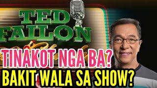 TED FAILON TINAKOT NGA BA? BAKIT WALA NA SA KANYANG SHOW?