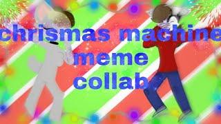 Chrismas machine meme. (Flipaclip) collab