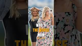 Who’s the Worse Mom Ash Trevino or Drue Basham