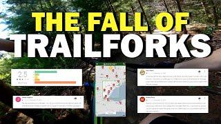 The Fall Of Trailforks?