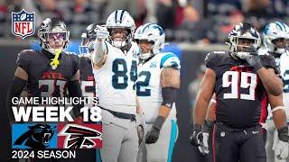 Carolina Panthers vs. Atlanta Falcons | 2024 Week 18 Game Highlights