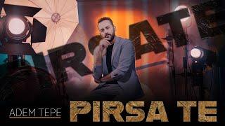 ADEM TEPE - PIRSA TE [Official Music Video]