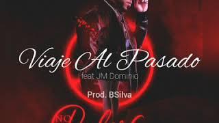 Mike Lopez feat. JM Dominic - Viaje Al Pasado