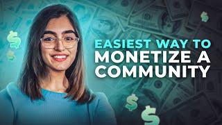 The EASIEST Way to Monetize Your Community in 2024