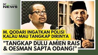 M. Qodari: Kalau Mau Tangkap Saya, Tangkap Dulu Amien Rais & Oesman Sapta Odang!