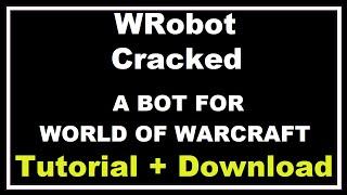 WRobot Cracked - A bot for World of Warcraft 6.2.4