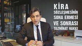 KONUT VE İŞYERİ KİRA SÖZLEŞMESİNİN SONA ERMESİ VE TAZMİNAT DAVALARI