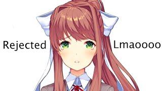 YOUR REALITY but it's Monika getting rejected by MC...